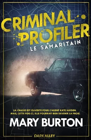 Mary Burton – Criminal Profiler, Tome 1 : Le Samaritain